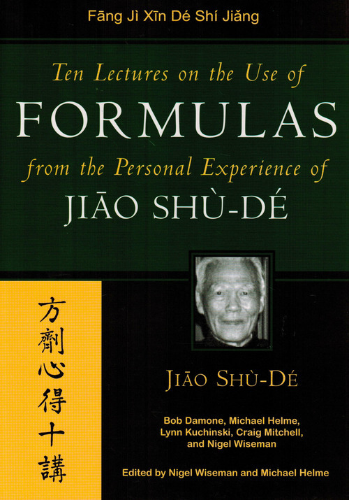 Ten Lectures on the Use of Formulas: From the Personal Experience of Jiao Shu-De