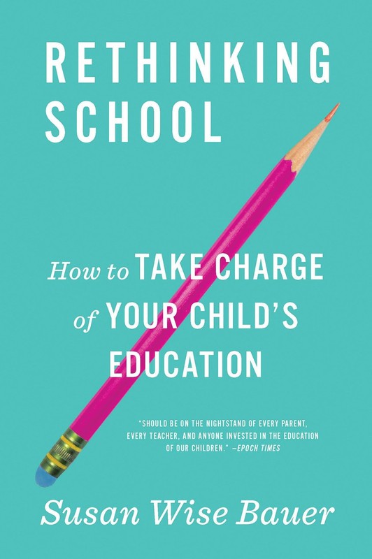 Rethinking School: How to Take Charge of Your Child’s Education