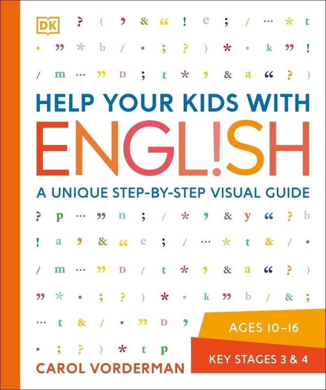 Help Your Kids with English, Ages 10-16 (Key Stages 3-4): A Unique Step-by-Step
