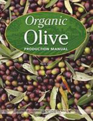 Organic Olive Production Manual, Vossen, Paul, Excellent Book