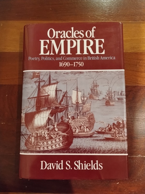 Oracles of Empire: Poetry, Politics, and Commerce in British America, 1690-1750