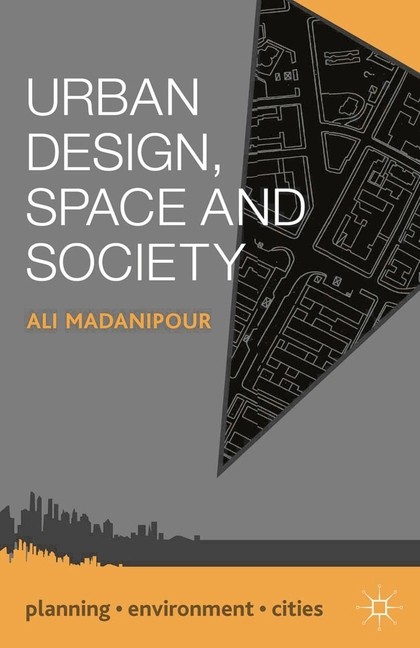 Urban Design, Space And Society