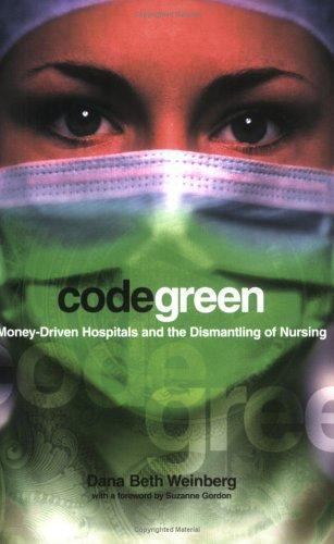 The Culture and Politics of Health Care Work Ser.: Code Green : Money-Driven…