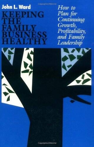 Keeping The Family Business Healthy: How to Plan for Continuing Grow – VERY GOOD