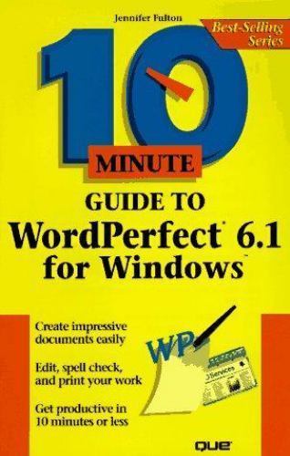 10 Minute Guide to Wordperfect 6.1 for Windows (10 Minute Guides (Computer Book