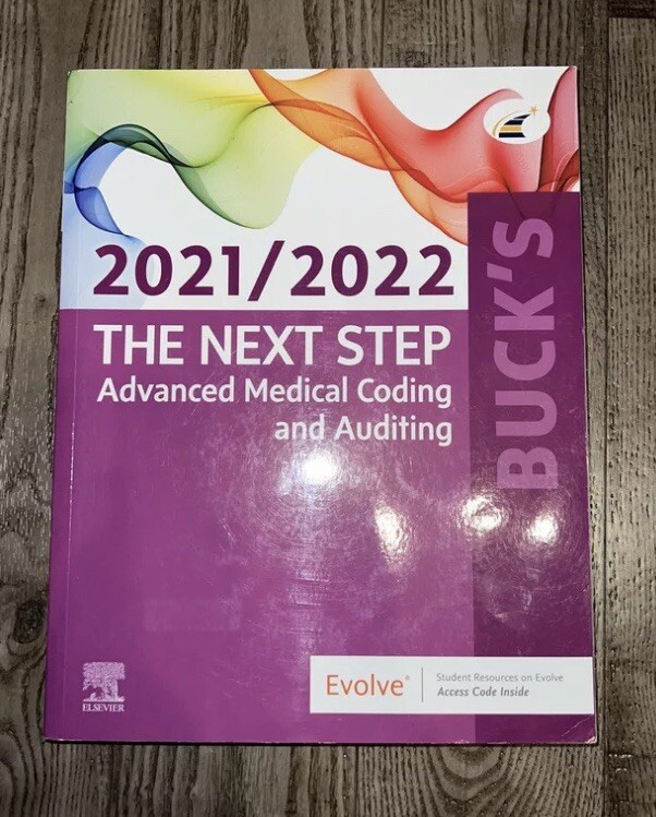 Buck’s the Next Step: Advanced Medical Coding and Auditing, 2021/2022 Edition
