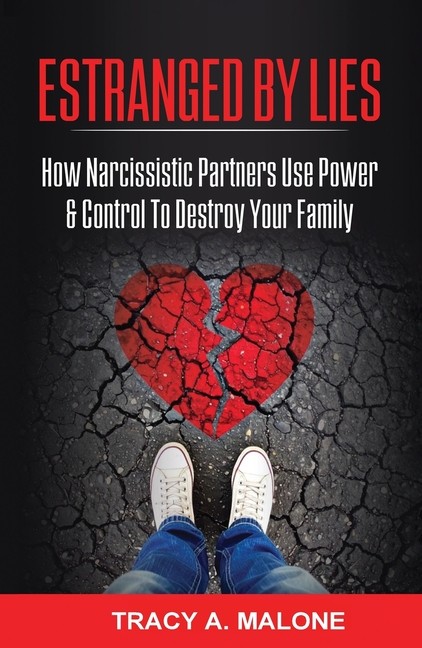 Estranged By Lies: How Narcissistic Partners Use Power & Con…