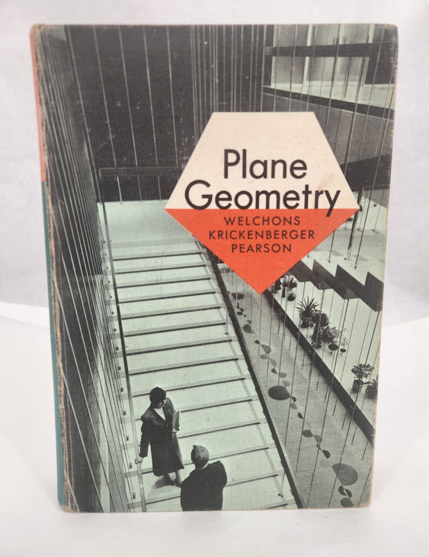 Plane Geometry by Welchons Krickenberger Pearson • 1965 Hardcover Textbook