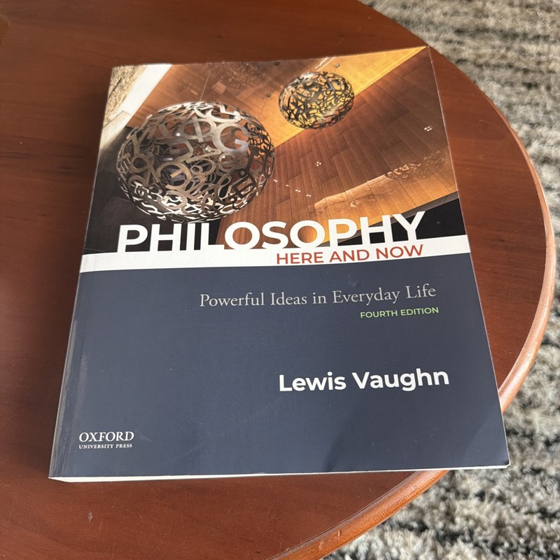 Philosophy Here and Now : Powerful Ideas in Everyday Life by Lewis Vaughn (2021, gallery