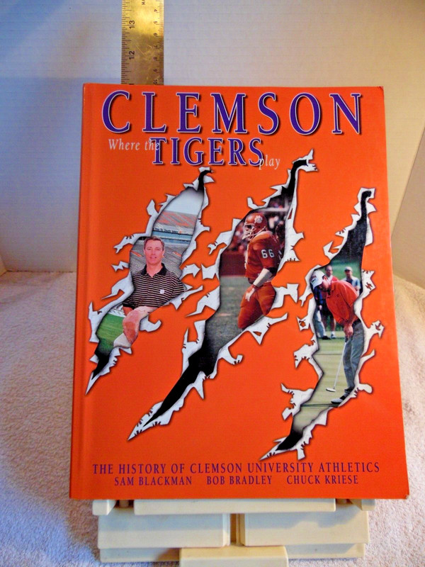 Clemson : Where the Tigers Play 2001 book NM all sports photos history 297p