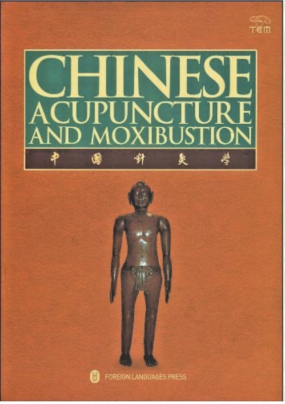 Chinese Acupuncture and Moxibustion by Qiwei Zheng, Xinnong, Xinnong Cheng
