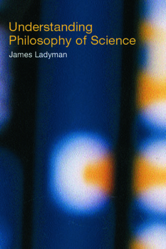 Understanding Philosophy of Science – Paperback By Ladyman, James – GOOD