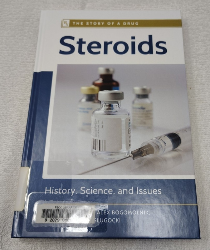 The Story of a Drug: Steroids : History, Science, and Issues Hardcover Ex-Lib