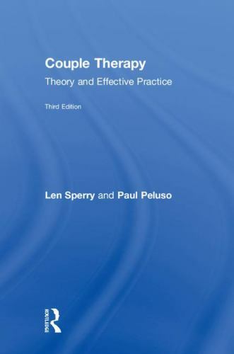 Couple Therapy : Theory and Effective Practice, Hardcover by Sperry, Len; Pel…