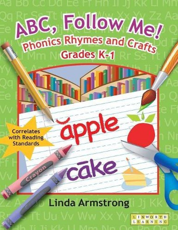 ABC, Follow Me! Phonics Rhymes and Crafts Grades K-1 by Linda Armstrong (English