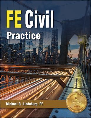 PPI FE Civil Practice Unlock FE Exam Confidence with Michael R. Lindeburg! Ma..