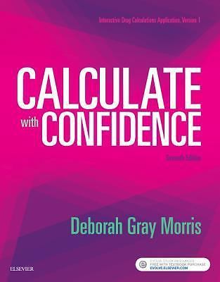 Calculate with Confidence – 0323396836, paperback, Morris RN BSN MA LNC