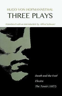 Hugo Von Hofmannsthal: Three Plays; Titl- 9780814312865, paperback, Hofmannsthal