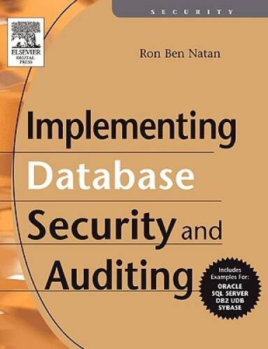 Implementing Database Security and Auditing – Paperback By Ben Natan, Ron – GOOD