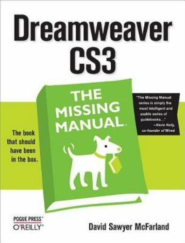 Missing Manual Ser.: Dreamweaver CS3: the Missing Manual : The Missing Manual by