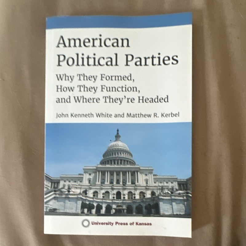 American Political Parties White Kerbel Paperback University Press of Kansas
