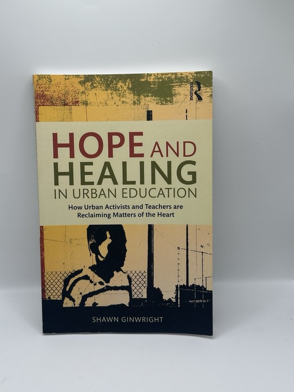 Hope and Healing in Urban Education by Shawn Ginwright