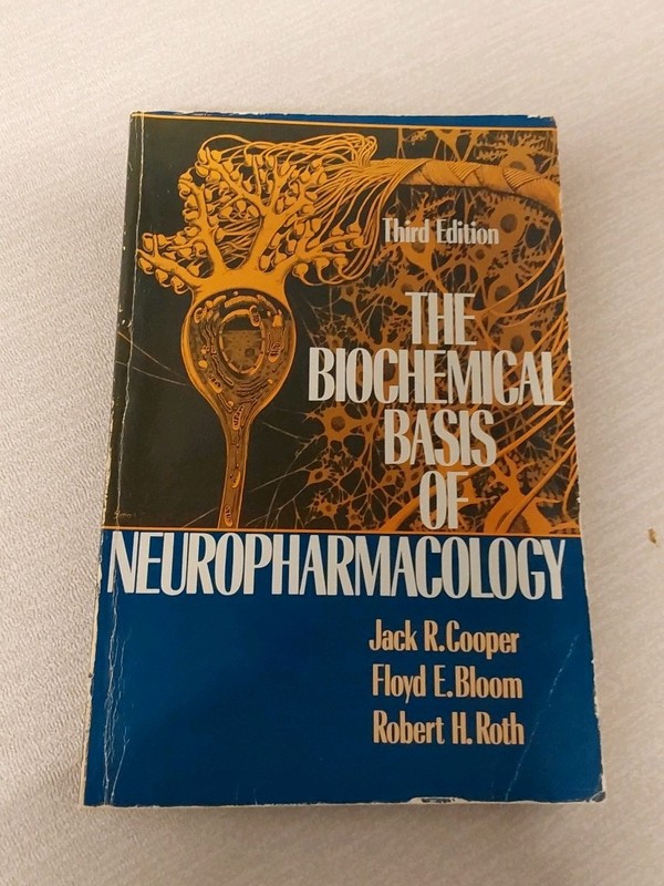 The Biochemical Basis of Neuropharmacology by Jack R. Cooper, Robert H. Roth