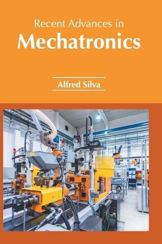 Recent Advances in Mechatronics (Hardback)