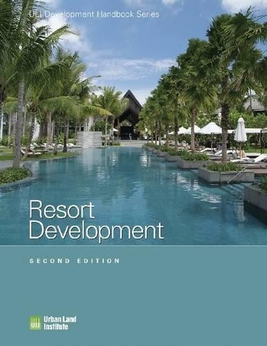 Urban Land Institute Resort Development (Hardback) Development Handbook series