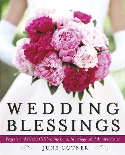 Wedding Blessings: Prayers and Poems Ce…, June Cotner