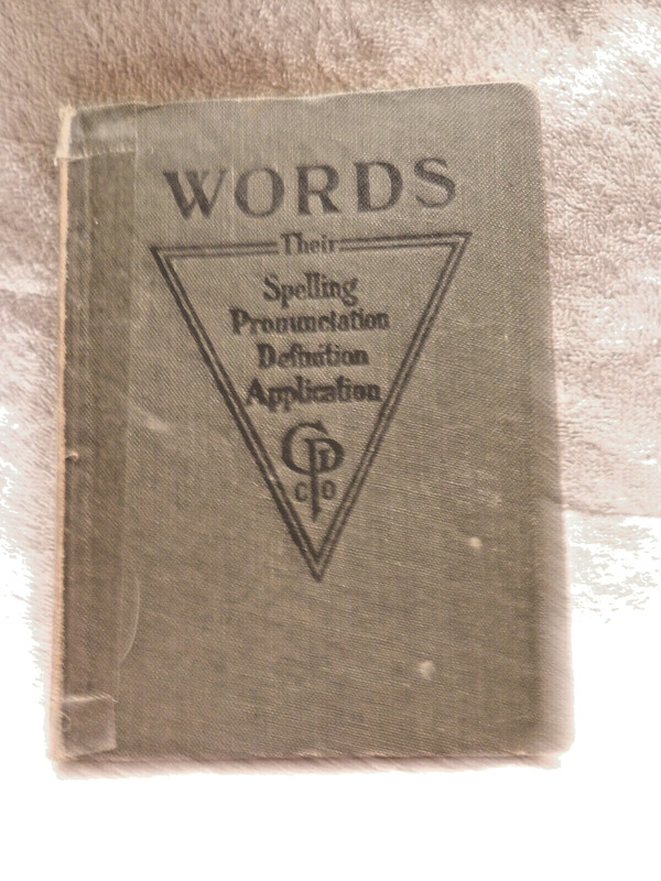 Vintage 1911 WORDS: Their Spelling Pronunciation Definition Application Hardcove