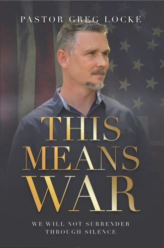 This Means WAR : We Will Not Surrender Through Silence by Greg Locke (2020, …