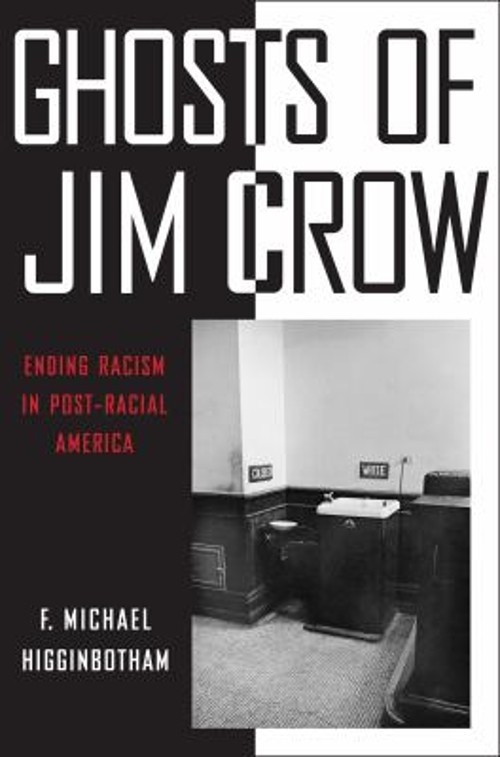 Ghosts of Jim Crow : Ending Racism in Post-Racial America Hardcov