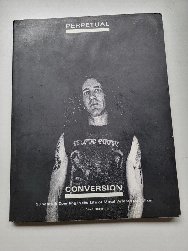Perpetual Conversion : 30 Years and Counting in the Life of Metal Veteran Danny