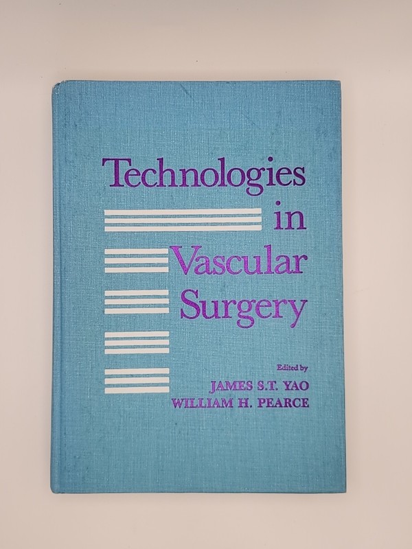 Technologies in Vascular Surgery Edited by James Yao William Pearce