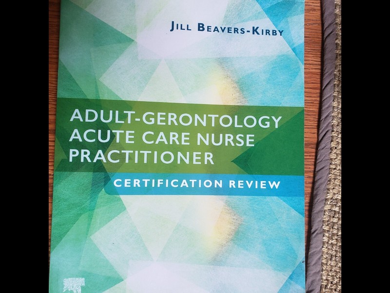 Adult-Gerontology Acute Care Nurse Practitioner Certification Review