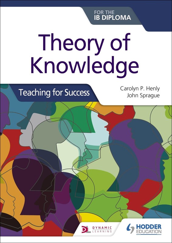 Theory of Knowledge for the IB Diploma: Teaching for Success: Hodder Educati…