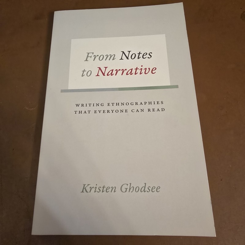 From Notes to Narrative: Writing Ethnographies – Kristen Ghodsee – Paperback