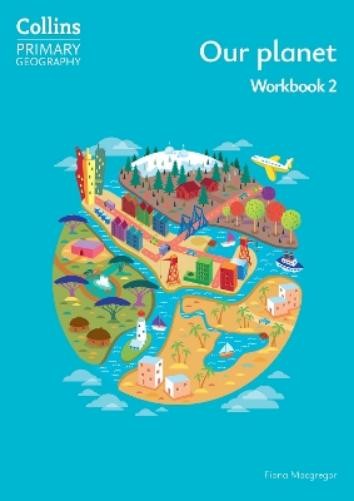 Fiona Macgregor Our planet – Workbook 2 (Paperback) Collins Primary Geography