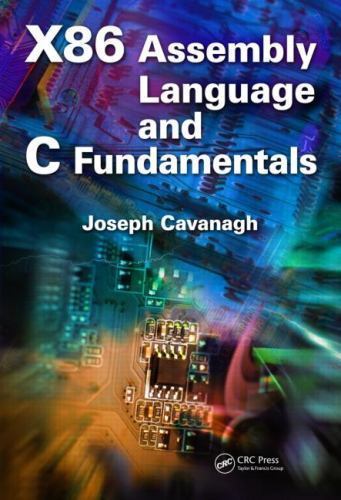 X86 Assembly Language and C Fundamentals, Hardcover by Cavanagh, Joseph, Like…
