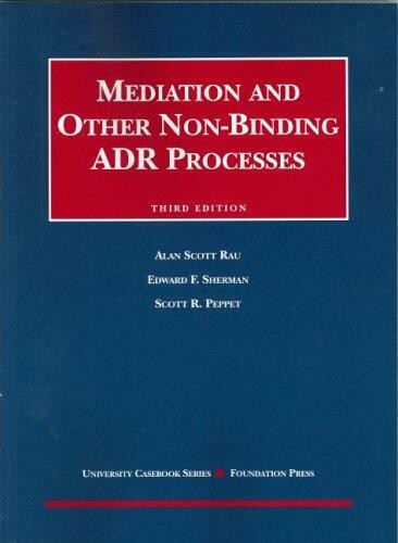 Mediation and Other Non-Binding ADR Processes, 3d (Coursebook)