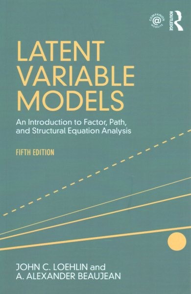 Latent Variable Models : An Introduction to Factor, Path, and Structural Equa…