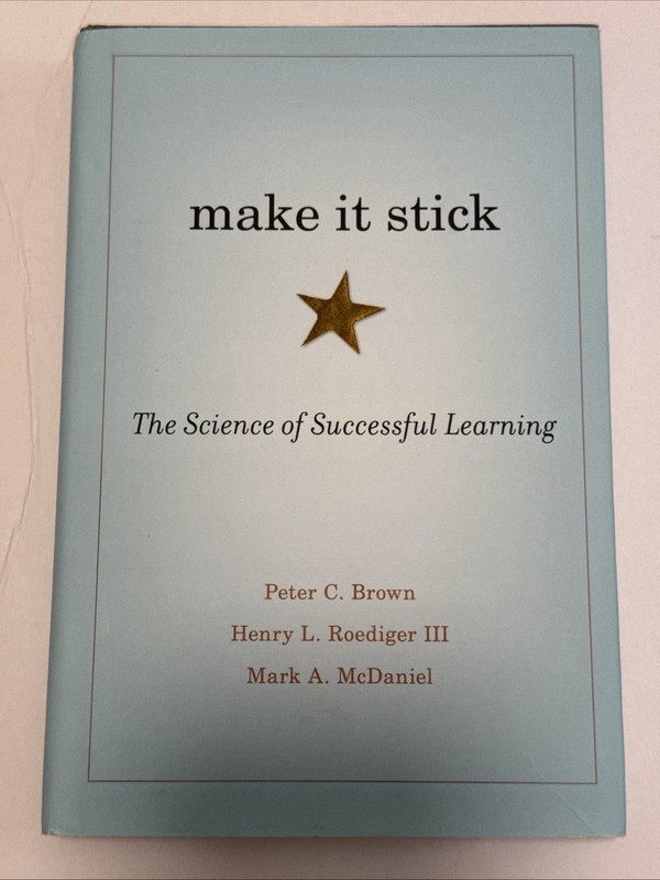 Make It Stick : The Science of Successful Learning by Henry L. Roediger III,…
