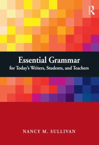 Essential Grammar for Today’s Writers, Students- paperback, 0765641747, Sullivan