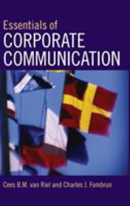 Essentials of Corporate Communication : Implementing Practices fo