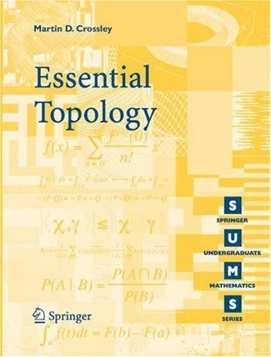 Essential Topology (Springer Undergraduate Mathematics Series) – Crossley, Marti