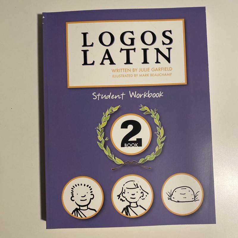 Logos Latin 2 Student Workbook by Julie Garfield: New