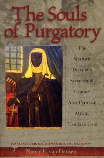 The Souls Of Purgatory: The Spiritual Diary Of A Seventeenth…