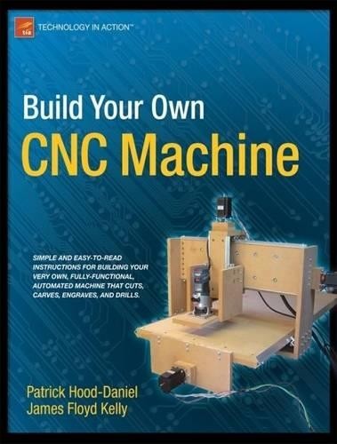 Patrick Hood-Daniel James Floyd Kelly Build Your Own CNC Machine (Paperback)