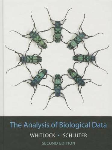The Analysis of Biological Data – Hardcover By Michael C. Whitlock – GOOD